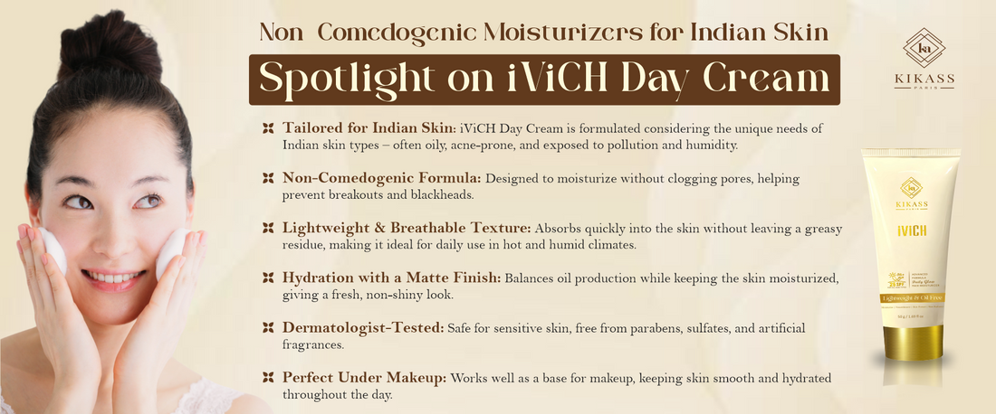 Non-Comedogenic Moisturizers for Indian Skin: Spotlight on iViCH Day Cream