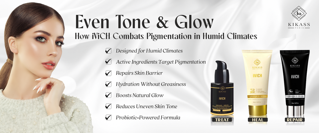 Even Tone & Glow: How iViCH Combats Pigmentation in Humid Climates